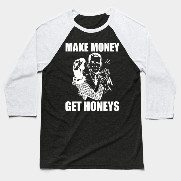 make money get honeys